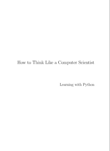 How to Think Like a Computer Scientist: Learning with Python