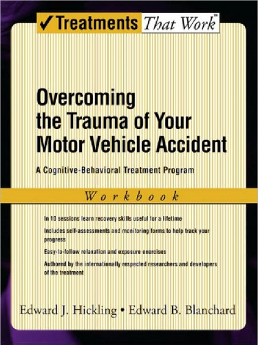 Overcoming the Trauma of Your Motor Vehicle Accident: A Cognitive-Behavioral Treatment Program Workbook