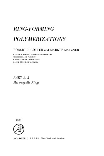 Ring-Forming Polymerizations: Part B, 2: Heterocyclic Rings