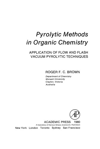 Pyrolytic Methods in Organic Chemistry: Application of Flow and Flash Vacuum Pyrolytic Techniques