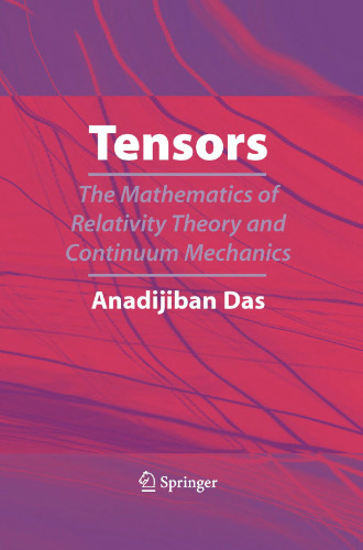 Tensors: the mathematics of relativity theory and continuum mechanics