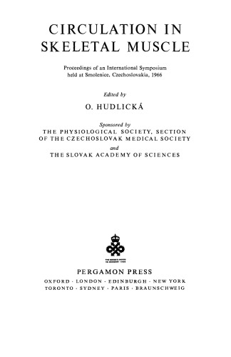Circulation in Skeletal Muscle. Proceedings of an International Symposium Held at Smolenice, Czechoslovakia, 1966
