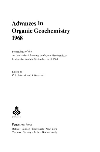 Advances in Organic Geochemistry 1968. Proceedings of the 4th International Meeting on Organic Geochemistry, Held in Amsterdam, September 16–18, 1968