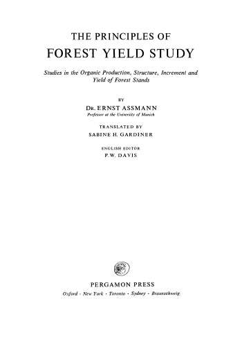 The Principles of Forest Yield Study. Studies in the Organic Production, Structure, Increment and Yield of Forest Stands