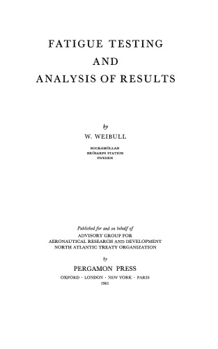 Fatigue Testing and Analysis of Results