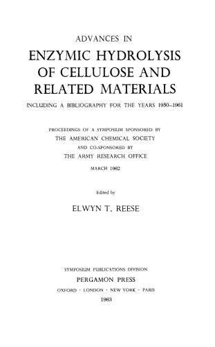 Advances in Enzymic Hydrolysis of Cellulose and Related Materials. Including a Bibliography for the Years 1950–1961