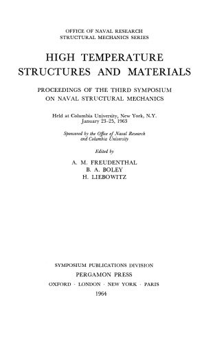 High Temperature Structures and Materials. Proceedings of the Third Symposium on Naval Structural Mechanics Held at Columbia University, New York, N.Y., January 23–25, 1963