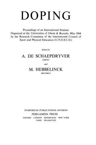 Doping. Proceedings of an International Seminar Organized at the Universities of Ghent & Brussels, May 1964, by the Research Committee of the International Council of Sport and Physical Education (U.N.E.S.C.O.)