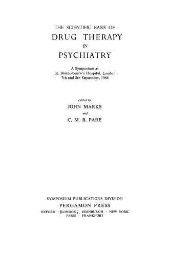 The Scientific Basis of Drug Therapy in Psychiatry. Proceedings of a Symposium Held at St. Bartholomew's Hospital, London