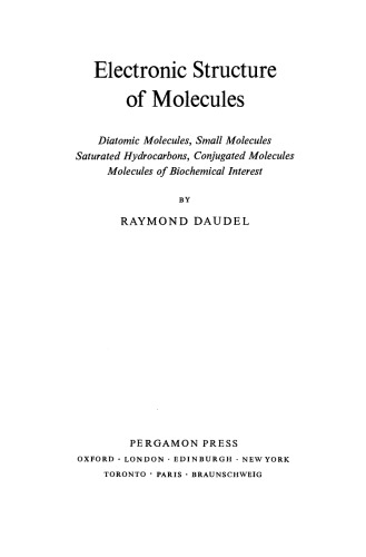 Electronic Structure of Molecules. Diatomic Molecules, Small Molecules, Saturated Hydrocarbons, Conjugated Molecules, Molecules of Biochemical Interest
