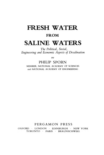 Fresh Water from Saline Waters. The Political, Social, Engineering and Economic Aspects of Desalination