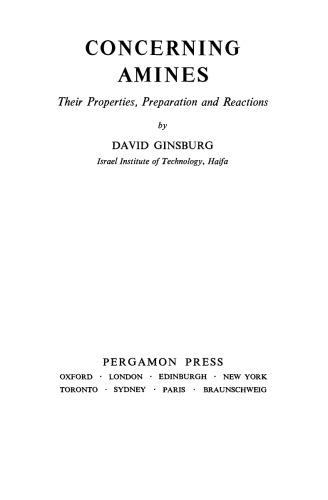 Concerning Amines. Their Properties, Preparation and Reactions