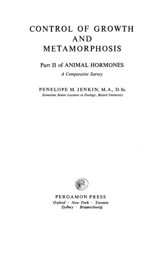 Control of Growth and Metamorphosis. Animal Hormones: A Comparative Survey