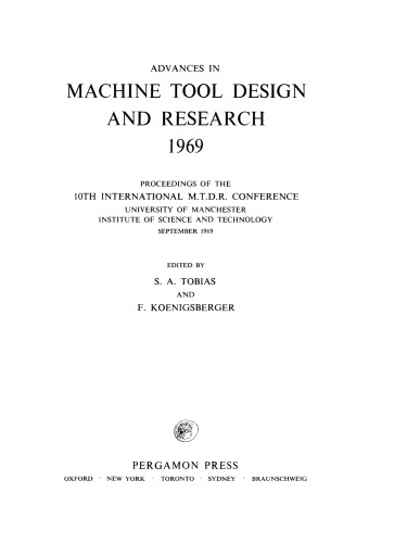 Advances in Machine Tool Design and Research 1969. Proceedings of the 10th International M.T.D.R. Conference, University of Manchester Institute of Science and Technology, September 1969