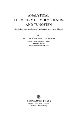 Analytical Chemistry of Molybdenum and Tungsten. Including the Analysis of the Metals and Their Alloys