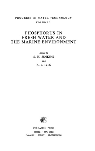 Phosphorus in Fresh Water and the Marine Environment. Progress in Water Technology
