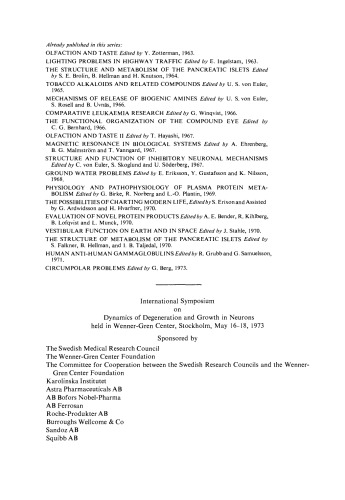 Dynamics of Degeneration and Growth in Neurons. Proceedings of the International Symposium Held in Wenner–Gren Center, Stockholm, May 1973