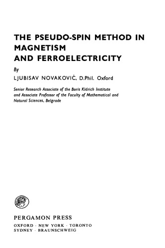 The Pseudo-Spin Method in Magnetism and Ferroelectricity