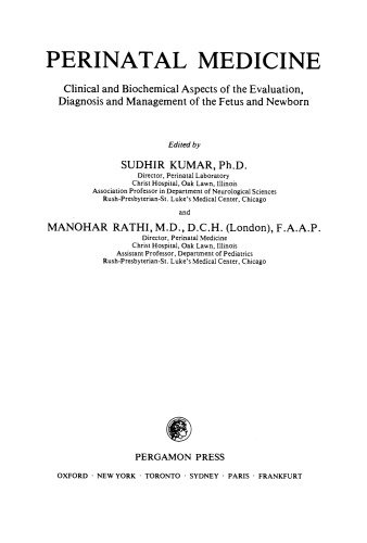 Perinatal Medicine. Clinical and Biochemical Aspects of the Evaluation, Diagnosis and Management of the Fetus and Newborn