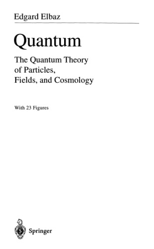 Quantum: the quantum theory of particles, fields, and cosmology