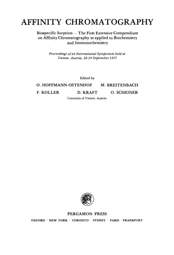 Affinity Chromatography. Biospecific Sorption–The First Extensive Compendium on Affinity Chromatography as Applied to Biochemistry and Immunochemistry
