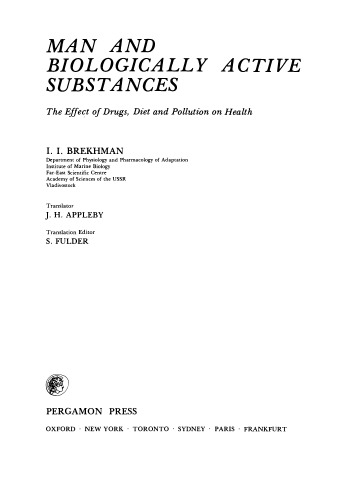 Man and Biologically Active Substances. The Effect of Drugs, Diet and Pollution on Health