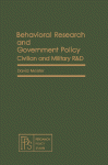 Behavioral Research and Government Policy. Civilian and Military R&D