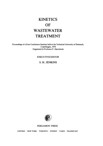 Kinetics of Wastewater Treatment. Proceedings of a Post-Conference Seminar Held at the Technical University of Denmark, Copenhagen, 1978