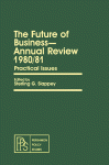 The Future of Business–Annual Review 1980/81. Practical Issues