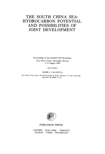 The South China Sea. Hydrocarbon Potential and Possibilities of Joint Development