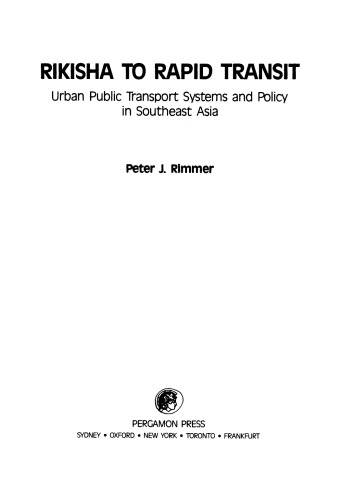 Rikisha to Rapid Transit. Urban Public Transport Systems and Policy in Southeast Asia