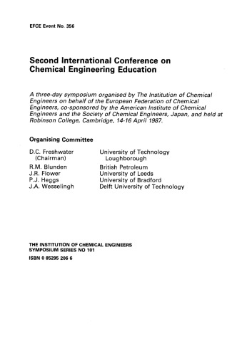 Second International Conference on Chemical Engineering Education. A Three-Day Symposium Organised by the Institution of Chemical Engineers on Behalf of the European Federation of Chemical Engineers, Co-Sponsored by the American Institute of Chemical Engineers and the Society of Chemical Engineers, Japan, and Held at Rob