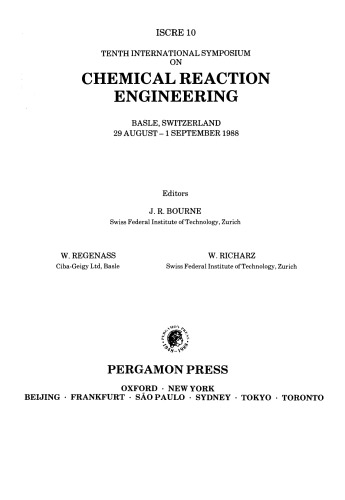 Tenth International Symposium on Chemical Reaction Engineering. Basle, Switzerland, 29 August – 1 September 1988