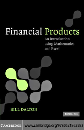 Financial products: an introduction using mathematics and Excel