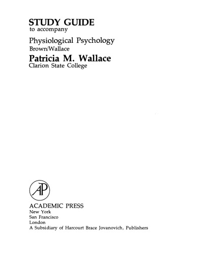 Study Guide to Accompany Physiological Psychology Brown/Wallace