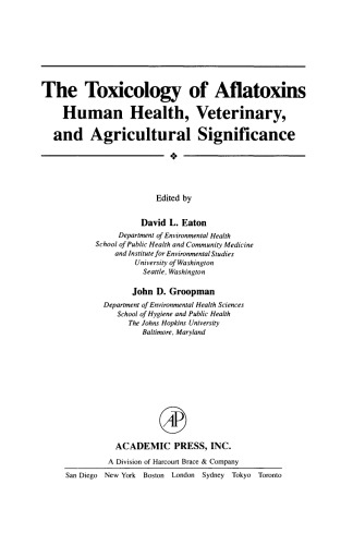 The Toxicology of Aflatoxins. Human Health, Veterinary, and Agricultural Significance