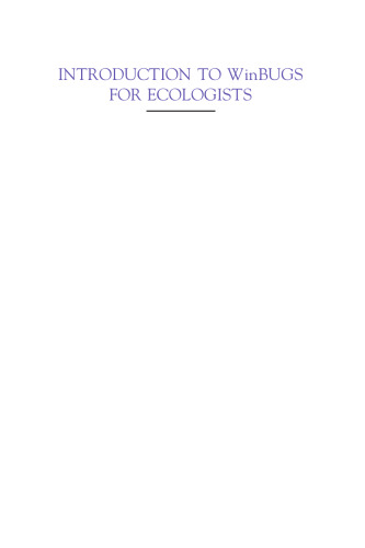 Introduction to Win: BUGS for Ecologists. A Bayesian Approach to Regression, Anova, Mixed Models, and Related Analyses