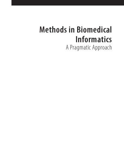 Methods in Biomedical Informatics. A Pragmatic Approach