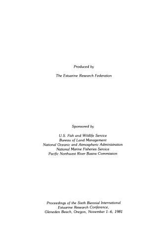 Estuarine Comparisons. Proceedings of the Sixth Biennial International Estuarine Research Conference, Gleneden Beach, Oregon, November 1–6, 1981