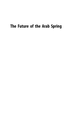 The Future of the Arab Spring. Driving Social, Cultural, and Technological Innovation from the Grassroots