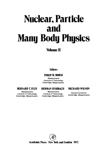 Nuclear, Particle and Many Body Physics