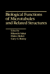 Biological Functions of Microtubules and Related Structures