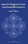 Impression Management Theory and Social Psychological Research