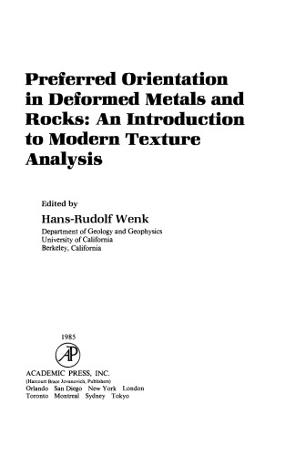 Preferred Orientation in Deformed Metal and Rocks. An introduction to Modern Texture Analysis