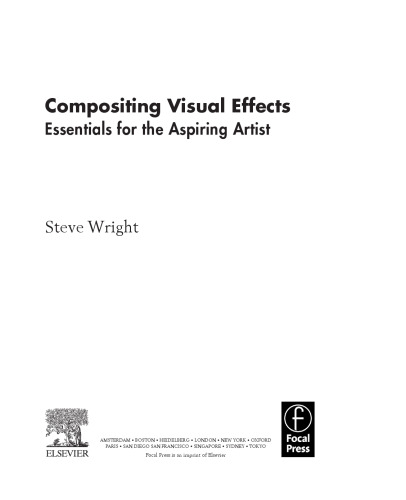 Compositing Visual Effects. Essentials for the Aspiring Artist