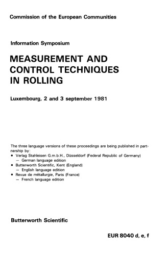 Information Symposium Measurement and Control Techniques in Rolling. Luxembourg, 2 and 3 September 1981