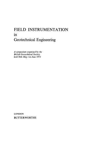Field Instrumentation in Geotechnical Engineering. A Symposium Organised by the British Geotechnical Society Held 30th May–1st June 1973
