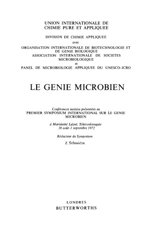 Microbial Engineering. First International Symposium on Advances in Microbial Engineering