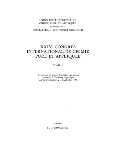 XXIVth International Congress of Pure and Applied Chemistry. Plenary and Main Section Lectures Presented at Hamburg, Federal Republic of Germany, 2–8 September 1973