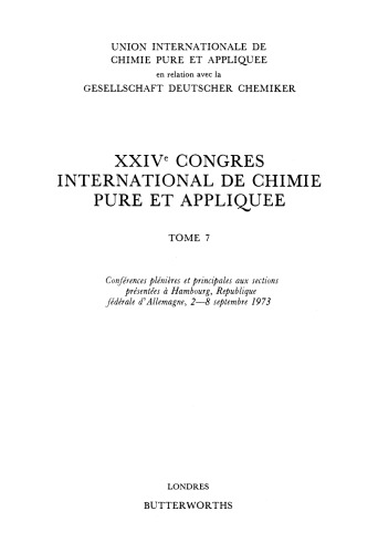 XXIVth International Congress of Pure and Applied Chemistry. Plenary and Main Section Lectures Presented at Hamburg, Federal Republic of Germany, 2–8 September 1973